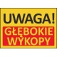T401 UWAGA! Głębokie wykopy