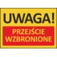 T411 UWAGA! Przejście wzbronione