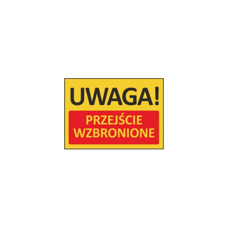 T411 UWAGA! Przejście wzbronione