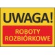 T421 UWAGA! Roboty rozbiórkowe