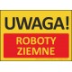 T432 UWAGA! Roboty ziemne