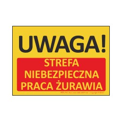 T435 UWAGA! Strefa niebezpieczna Praca żurawia