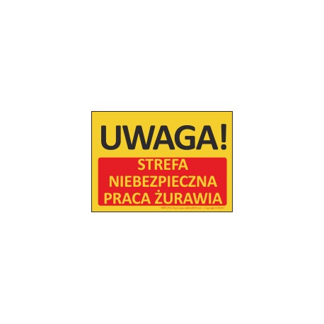 T435 UWAGA! Strefa niebezpieczna Praca żurawia
