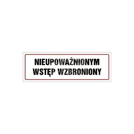 NC001 Nieupoważnionym wstęp wzbroniony